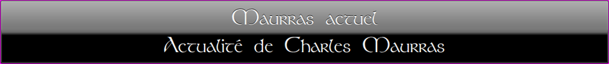 Maurras actuel - Actualité de Charles Maurras.