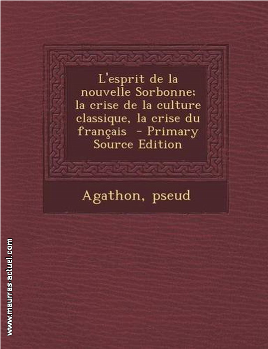 Agathon. L'esprit de la nouvelle Sorbonne. Edt Nabu, 2014