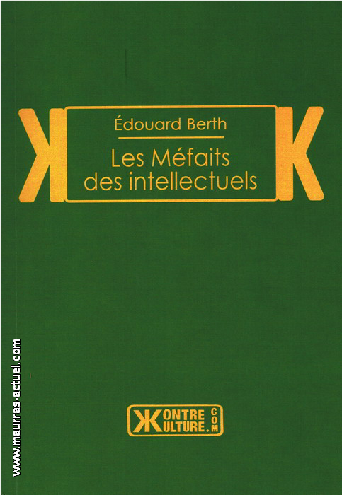E. Berth. Les mfaits des intellectuels. Edt. Kontre-Kulture, 2014