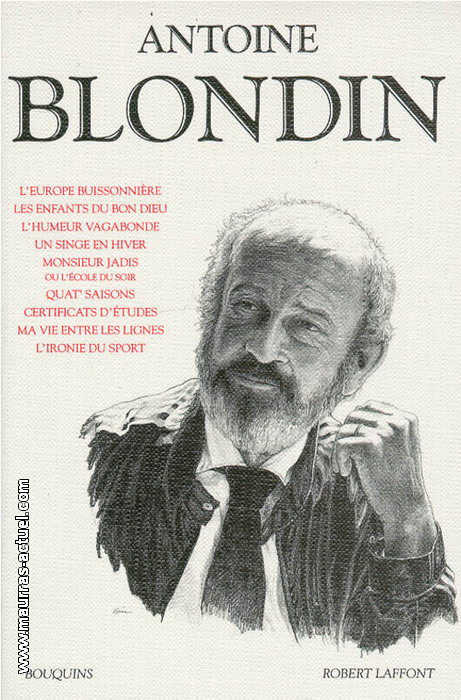 A. Blondin. Oeuvres. Edt Laffont-Bouquins, 1991