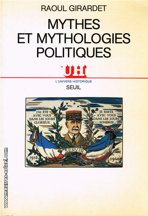 R.Girardet. Mythes et mythologies politique. Edt Seuil, 1986