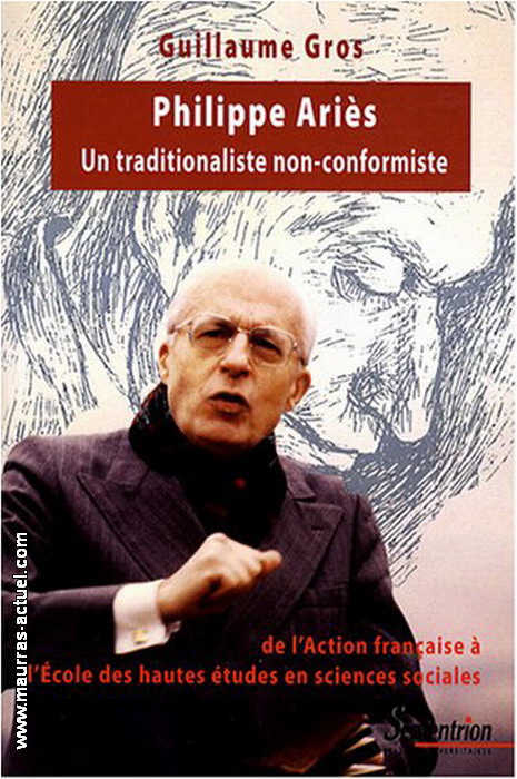 G.Gros. Philippe Aris. Un traditionaliste non-conformiste. Edt P.U.Septentrion, 2008