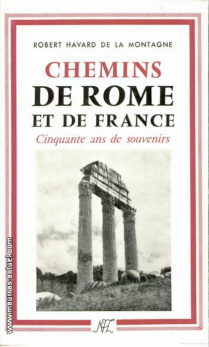 R. Havard de la Montagne. Chemin de Rome et de France. Edt NEL, 1956