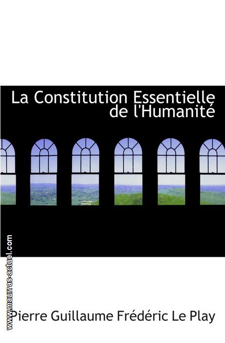 le-play-f_constitution-essentielle-de-l-humanite_bibliolife-2009