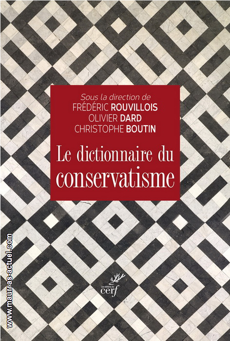 rouvillois-dard-boutin_dictionnaire-du-conservatisme_cerf-2017