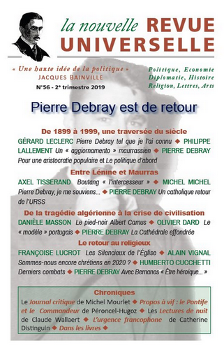 Nouvelle Revue Universelle. Pierre Debray est de retour. N°56, 2° trim. 2019.