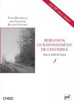 Y. Baudelle & F. Rullier-Theuret, Bernanos, le rayonnement de l'invisible. Edt PUF / CNED, 2008