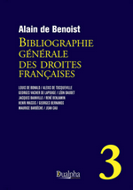 A. de Benoist. Bibliographie générale des droites françaises, tome 3. Edt Dualpha, 2022