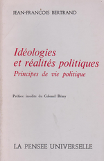 J-F Bertrand. Idéologies et réalités politiques. La Pensée Universelle, 1974