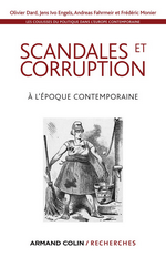 O.Dard, J.Ivo Engels, A.Fahrmeir & F.Monier. Scandales et corruption à l'époque contemporaine. Edt. Armand Colin, 2014