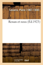 P.Lasserre. Renan et nous. Edt Hachette Livre - BNF, 2018