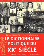 B. Lecomte & P. Ulanowska (dir.). Le Dictionnaire politique du XXe siècle. Edt Le Pré aux Clercs, 2000