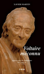X. Martin. Voltaire méconnu. Edt. DMM, 2015