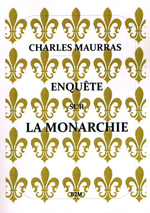 Charles Maurras. Enquête sur la Monarchie (Premier livre. Chez nos exilés). Edt B2M, 2020