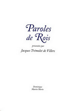 J.Trémolet de Villiers. Paroles de Rois. Edt DMM, 2001