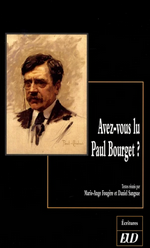 MA.Voisin-Fougère & D. Sangsue (dir.). Avez-vous lu Paul Bourget ? (colloque). Edt Universitaires de Dijon, 2007