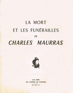 La mort et les funérailles de Charles Maurras. Edt Les Amis du Chemin de Paradis, 1953