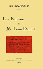 Un scandale : les romans de M. Léon Daudet. Edt Ouest-Eclair, 1923