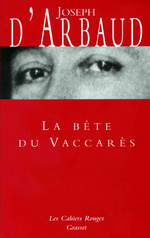 J. D'Arbaud. La bête du Vaccarès. Edt. Grasset, 2007