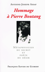 A-J. Assaf. Hommage à Pierre Boutang. Edt F-X de Guibert, 1998