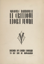 J.Bainville. Le Critique mort jeune. Edt du Monde moderne, 1927