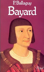 P.Ballaguy. Bayard. 1476-1524. Edt Payot, 1980