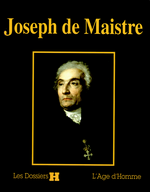 Ph.Barthelet (édit.). Joseph de Maistre (Dossier 'H'). Edt L'Âge d'homme, 2005