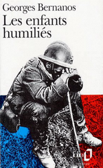 G. Bernanos. Les enfants humiliés. Edt Gallimard-Folio, 1991