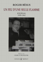 R.Bessus. Un feu d'une seule flamme. Journal, 1959-1962. Edt Bertout, 2001