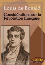 L.de Bonald. Considérations sur la révolution française... . Edt Norik, 2015