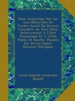 L.de Bonald. Essai analytique...– Du divorce... – Pensées...– Discours... Edt Ulan Press, 2012