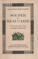 N.Bonaparte. Souper de Beaucaire. Edt Plon, 1930