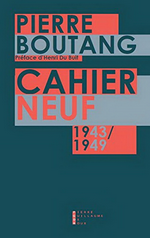 P. Boutang. Cahier neuf. Journal 1943-1947. Edt Pierre-Guillaume de Roux, 2018
