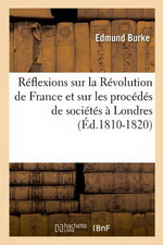 E.Burke. Réflexions sur la Révolution de France. Hachette-BNF, 2012