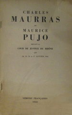 G.Calzant & R.Joseph. Procès de Ch. Maurras et M. Pujo devant la cours de justice du Rhône. Edt Vérités française, 1945