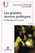 J-J. Chevallier & Y. Guchet. Les grandes oeuvres politiques. Edt A. Colin 'U', 2001