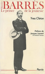Y.Chiron. Maurice Barrs. Le prince de la jeunesse. Edt Perrin, 1986