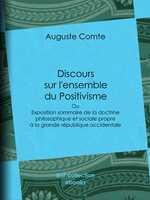 A. Comte. Discours sur l'ensemble du positivisme. BNF collection ebooks, 2016