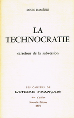 L.Daménie. La Technocratie. Edt Cahiers de l'Ordre français, 1973