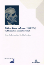 O.Dard & A.Sardhina-Desvignes. Célébrer Salazar en France (1930–1974). Edt PIE-Peter Lang, 2018