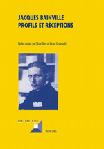 O.Dard & M.Grunewald. Jacques Bainville. Profils et réceptions. Edt Peter Lang, 2010