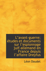 L.Daudet. L'avant-guerre. Edt Bibliolife, 2009