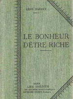 L.Daudet. Le bonheur d'être riche. Edt Fayard, 1910