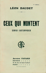 L.Daudet. Ceux qui montent. Edt Fayard, 1912
