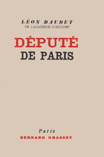 L.Daudet. Député de Paris. Edt Grasset, 1933