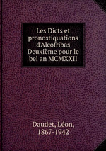 L.Daudet. Les dicts et pronostiquations d'Alcofribas deuxième. Edt Nabu, 2011