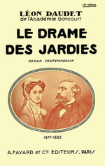 L.Daudet. Le drame des Jardies. Edt Fayard, 1924