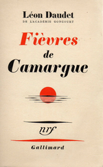 L.Daudet. Fièvre de Camargue. Edt Gallimard, 1937