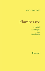 L.Daudet. Flambeaux. Edt Grasset, 2013