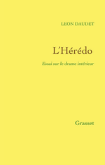 L.Daudet. L'hérédo. Edt Grasset, 2013